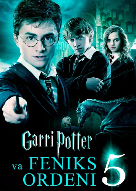 Garri Potter va Feniks jamiyati - Harry Potter and the Order of the Phoenix