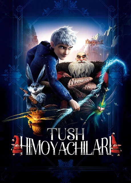 Tush Himoyachilari / Rise of the Guardians