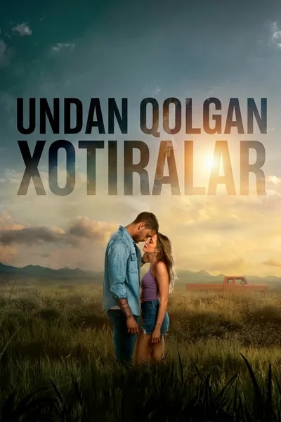 Undan qolgan Xotiralar / Reminders of Him